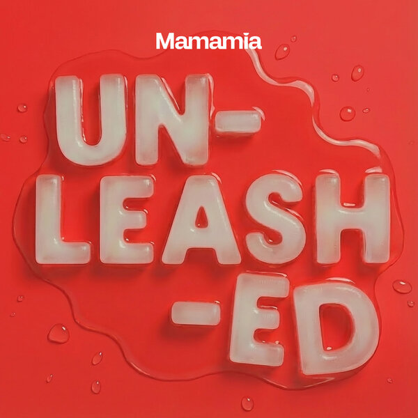 Unleashed podcast cover by Mamamia
